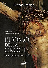 L'uomo della Croce. Una storia per immagini