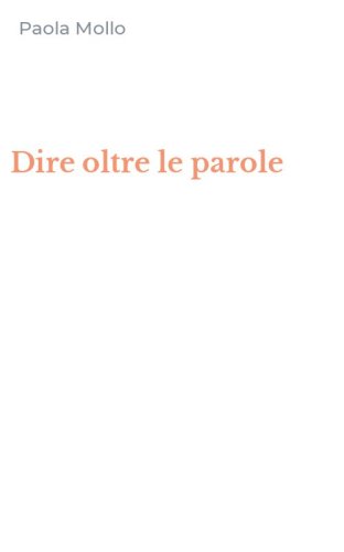 Dire oltre le parole