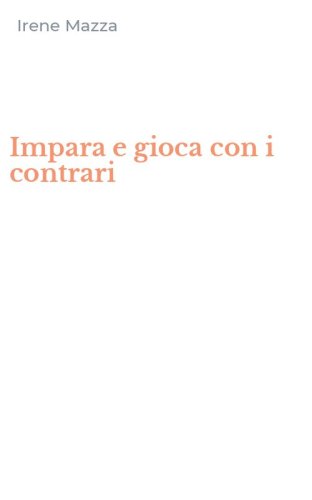 Impara e gioca con i contrari