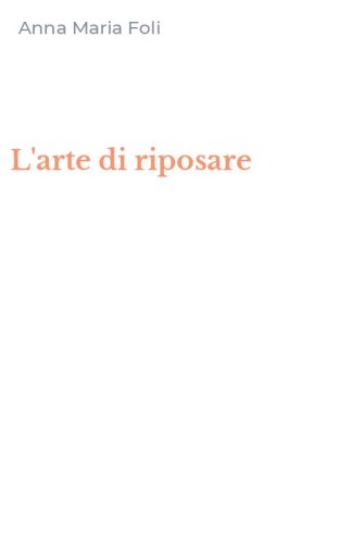 L'arte di riposare