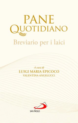Pane quotidiano. Breviario per i laici