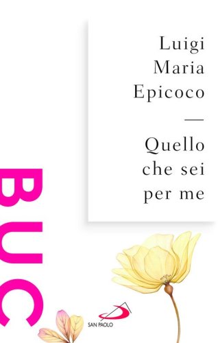 Quello che sei per me. Parole sull'intimit&agrave;