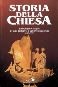 San Gregorio Magno, gli stati barbarici e la conquista araba (590 -737)