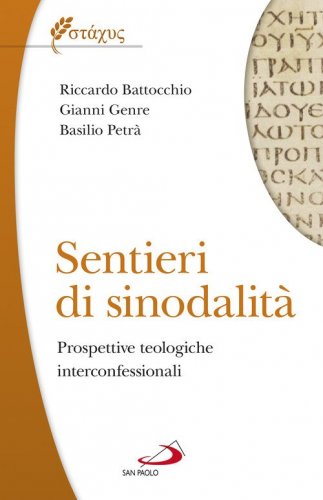 Sentieri di sinodalit&agrave;. Prospettive teologiche interconfessionali