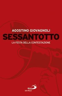 Sessantotto. La festa della contestazione