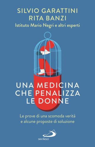 Una medicina che penalizza le donne. Le prove di una scomoda verit&agrave; e alcune proposte di soluzione