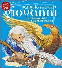 Vangelo secondo Giovanni. Una &laquo;bella notizia&raquo; da leggere insieme