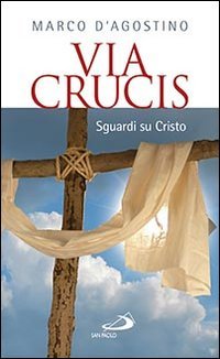 Via crucis - SGUARDI SU CRISTO