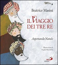 Il viaggio dei tre re. Aspettando Natale - ASPETTANDO NATALE