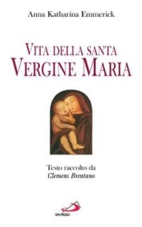 Vita della santa Vergine Maria