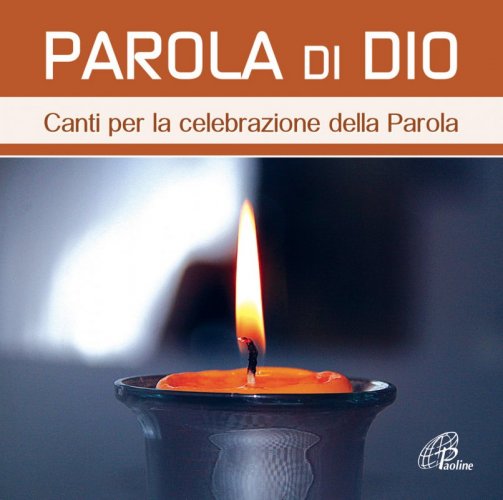 PAROLA DI DIO. CANTI PER LA CELEBRAZIONE DELLA PAROLA