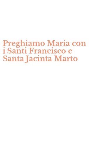 Preghiamo Maria con i Santi Francisco e Santa Jacinta Marto