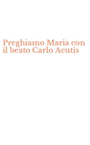 Preghiamo Maria con il beato Carlo Acutis