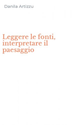 Leggere le fonti, interpretare il paesaggio