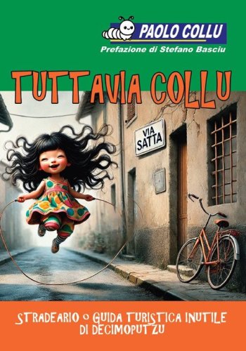 Tuttavia Collu. Stradeario o guida turistica inutile di Decimoputzu