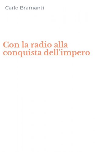 Con la radio alla conquista dell'impero