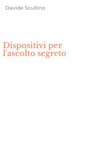Dispositivi per l'ascolto segreto