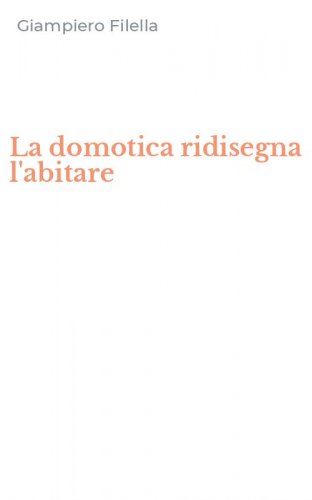 La domotica ridisegna l'abitare