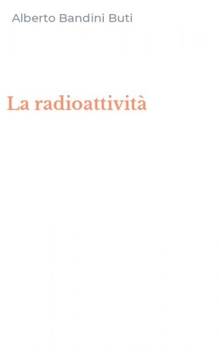 La radioattivit&agrave;
