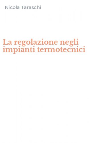 La regolazione negli impianti termotecnici