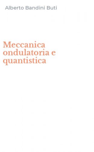 Meccanica ondulatoria e quantistica