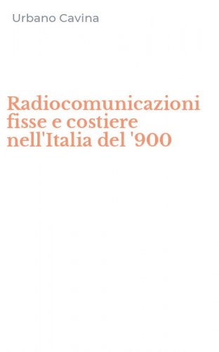 Radiocomunicazioni fisse e costiere nell'Italia del '900