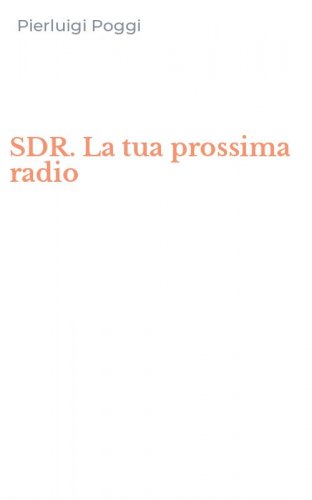 SDR. La tua prossima radio