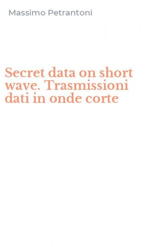 Secret data on short wave. Trasmissioni dati in onde corte
