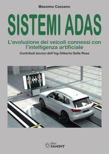 Sistemi ADAS. L'evoluzione dei veicoli connessi con l'intelligenza artificiale