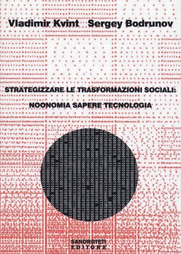 Strategizzare le trasformazioni sociali: noonomia, sapere, tecnologia