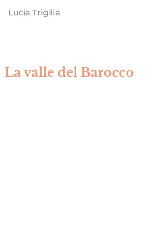 La valle del Barocco