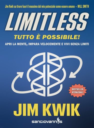 Limitless. Tutto &egrave; possibile! Apri la mente, impara velocemente e vivi senza limiti