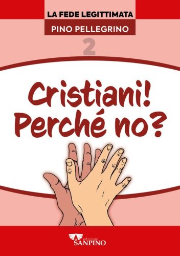 Cristiani! Perch&eacute; no?