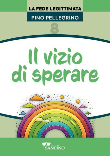 Il vizio di sperare