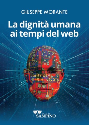 La dignit&agrave; umana ai tempi del web
