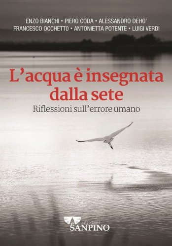 L'acqua &egrave; insegnata dalla sete. Riflessioni sull'errore umano