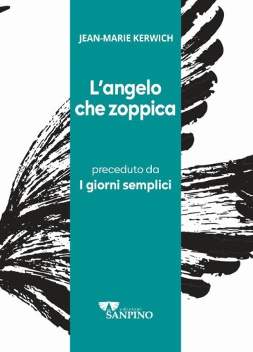 L'angelo che zoppica preceduto da I giorni semplici