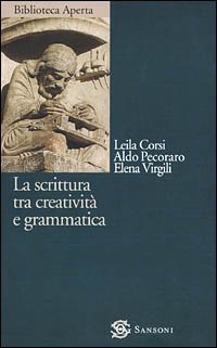 La scrittura tra creativit&agrave; e grammatica