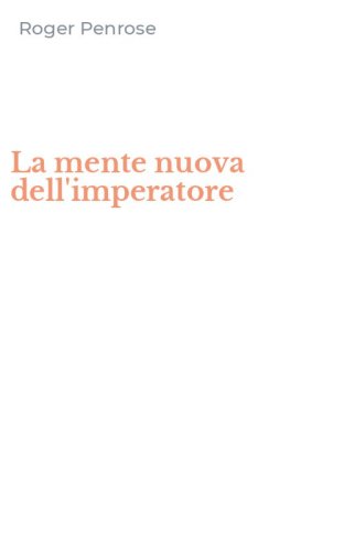La mente nuova dell'imperatore