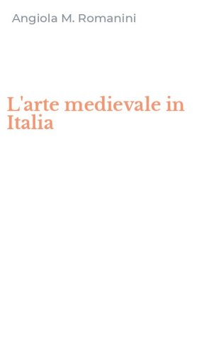 L'arte medievale in Italia