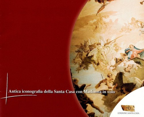 Antica iconografia della Santa Casa con Madonna in volo