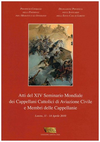 Atti del 14&deg; Seminario mondiale dei Cappellani cattolici di Aviazione Civile e membri delle cappellanie - MEMBRI DELLE CAPPELLANIE