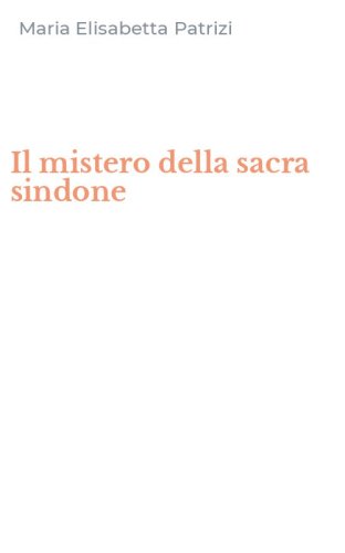 Il mistero della sacra sindone