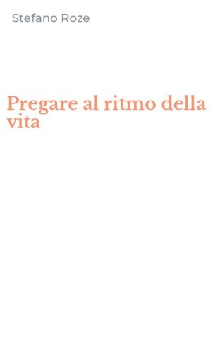 Pregare al ritmo della vita