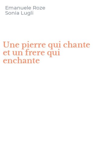 Une pierre qui chante et un frere qui enchante
