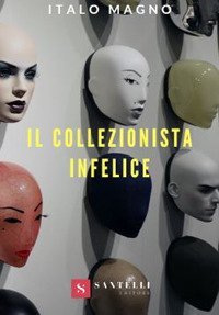 Il collezionista infelice