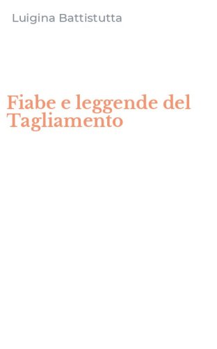Fiabe e leggende del Tagliamento