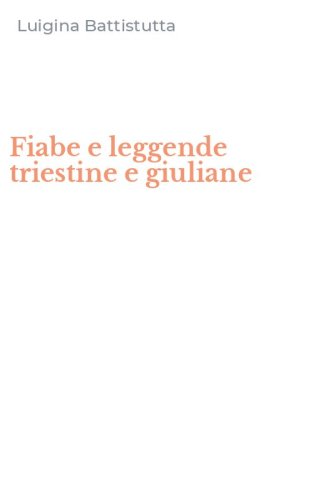 Fiabe e leggende triestine e giuliane