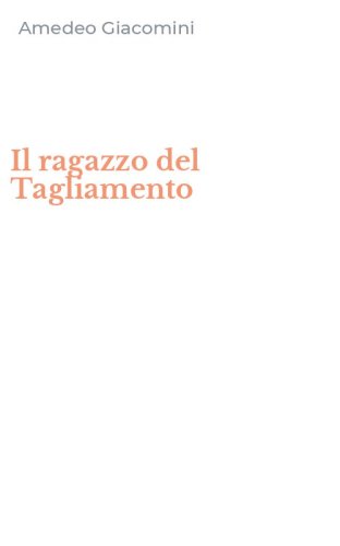 Il ragazzo del Tagliamento
