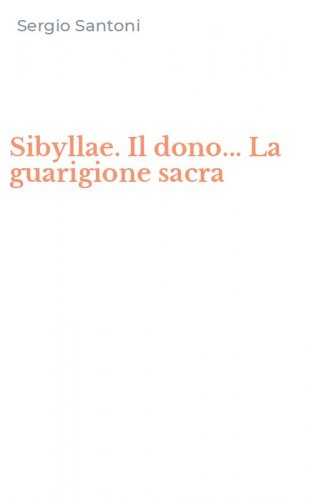 Sibyllae. Il dono... La guarigione sacra